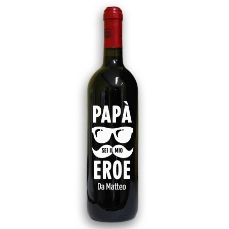 Bottiglia Vino papà sei il mio eroe Bottiglia Vino papà sei il mio eroe